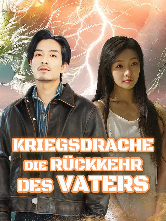 Kriegsdrache Die Rückkehr des Vaters